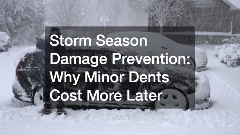 Storm Season Damage Prevention: Why Minor Dents Cost More Later